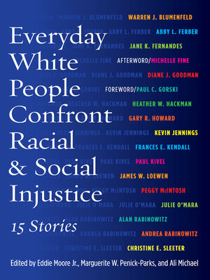 cover image of Everyday White People Confront Racial and Social Injustice